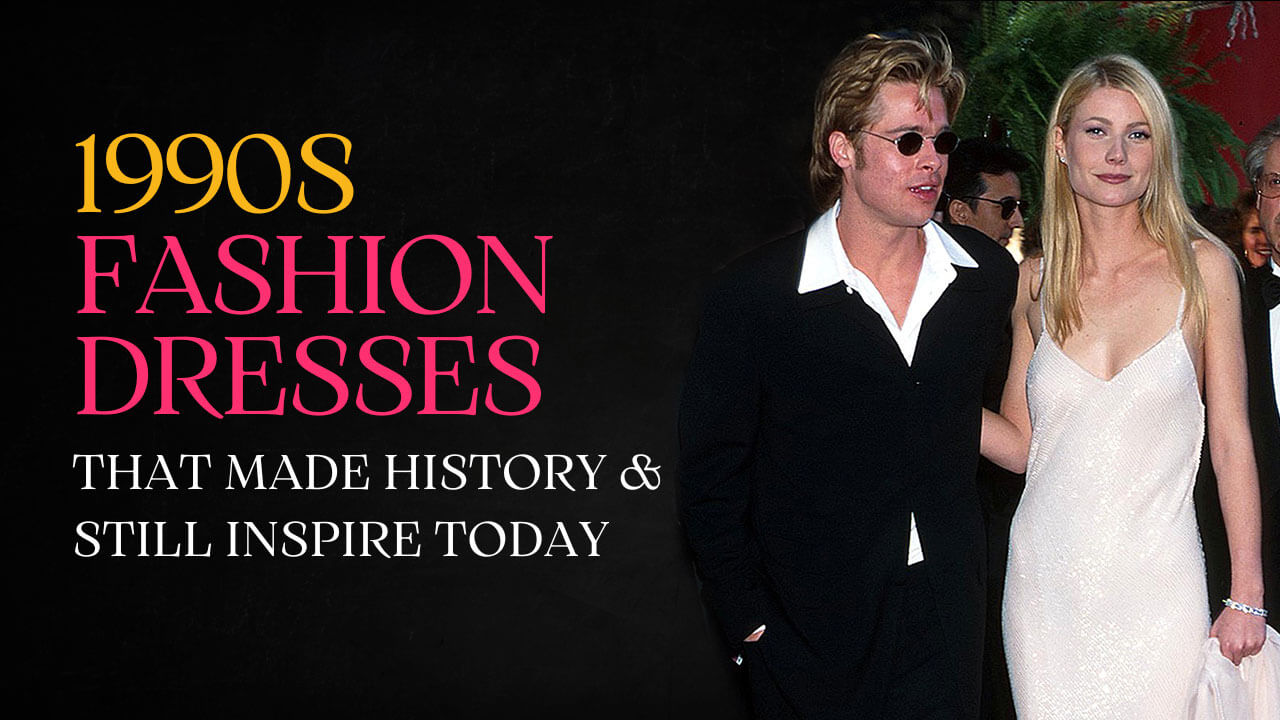 1990s Fashion Dresses That Made History & Still Inspire Today