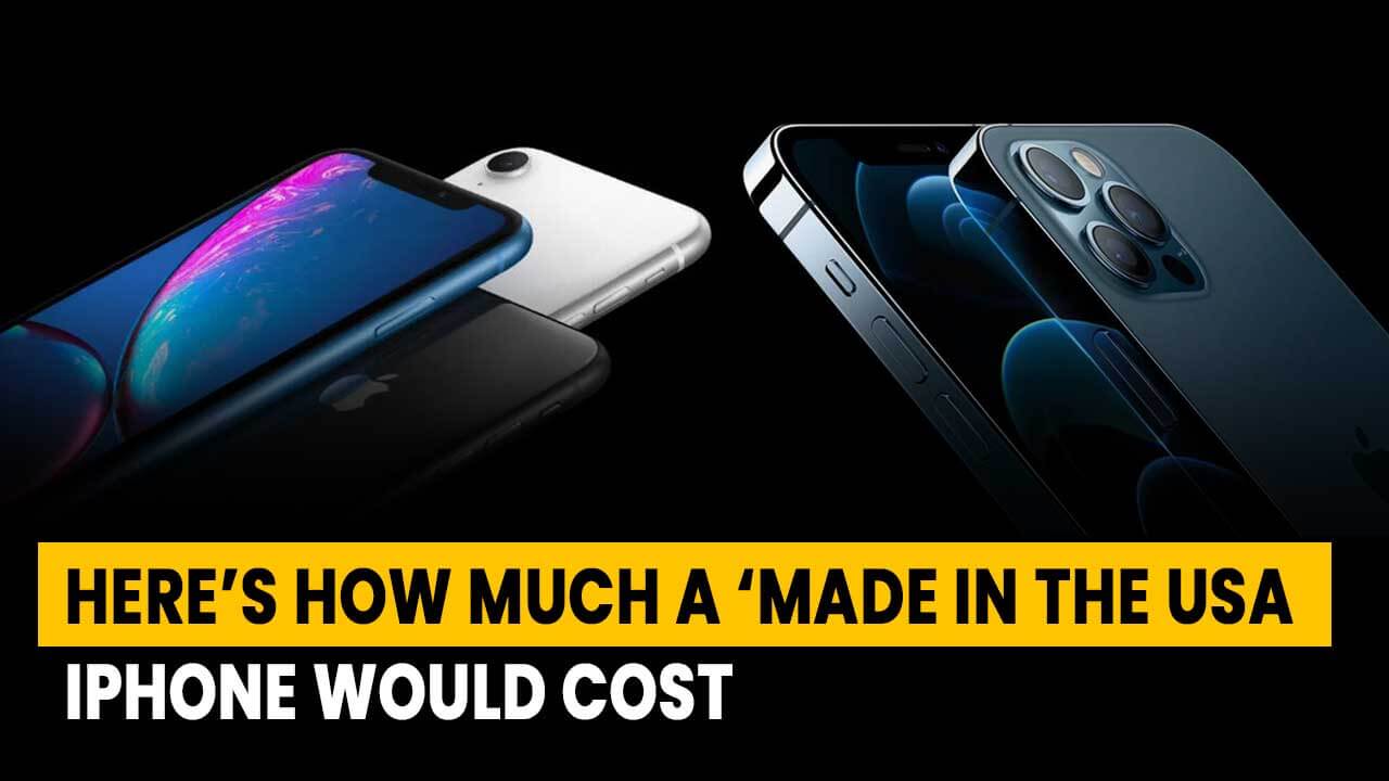 Here’s How Much a ‘Made in the USA’ IPhone Would Cost