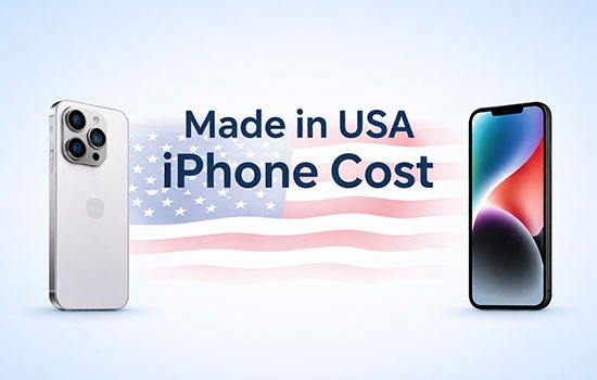 How Much Would a Made in USA iPhone Cost in 2026?