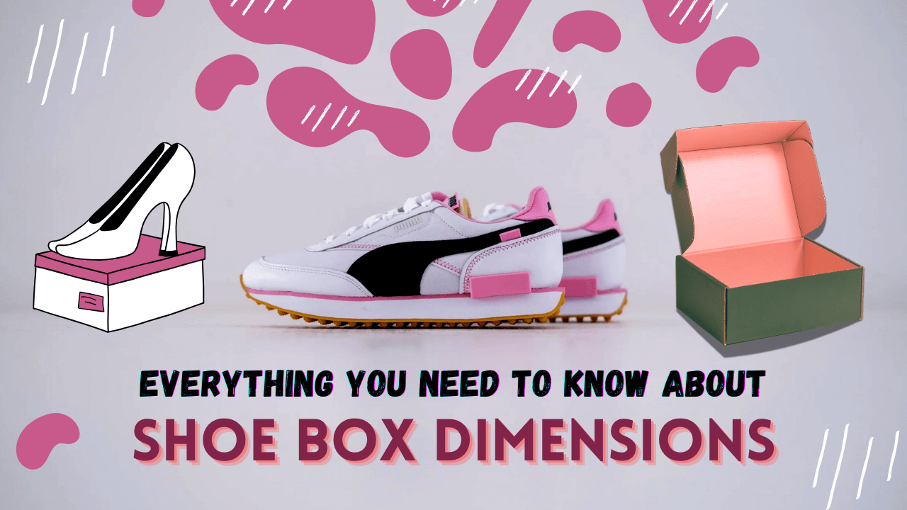 Everything You Need To Know About Shoe Box Dimensions