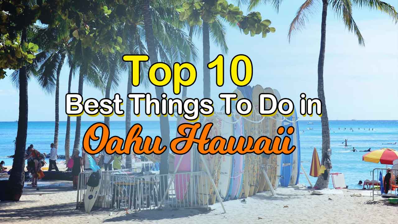 Top 10 Best Things to Do in Oahu, Hawaii 2026
