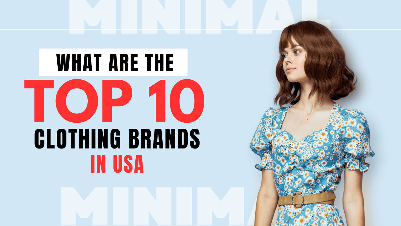 What are the Top 10 Clothing Brands in USA
