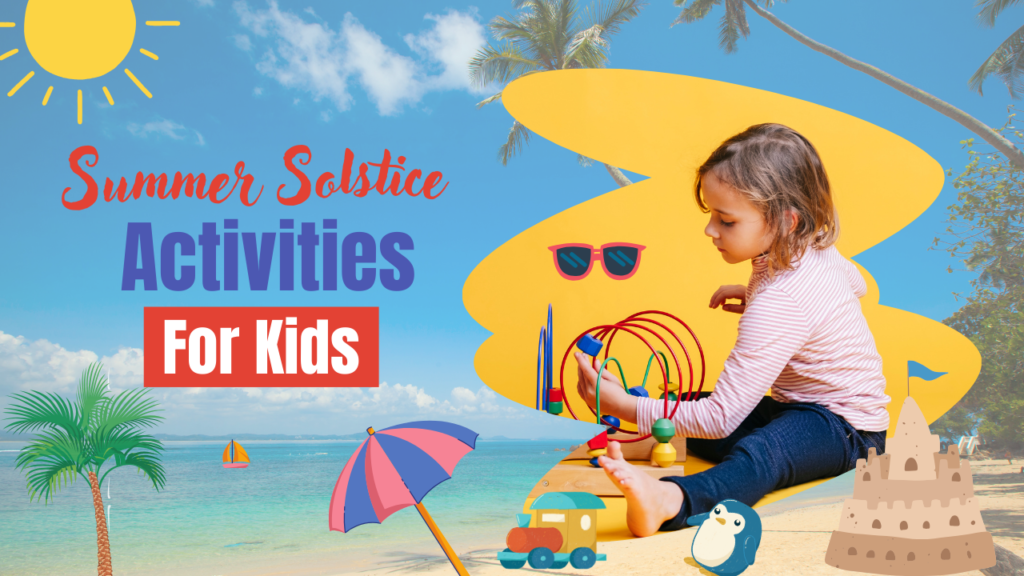 Summer Solstice Activities For Kids