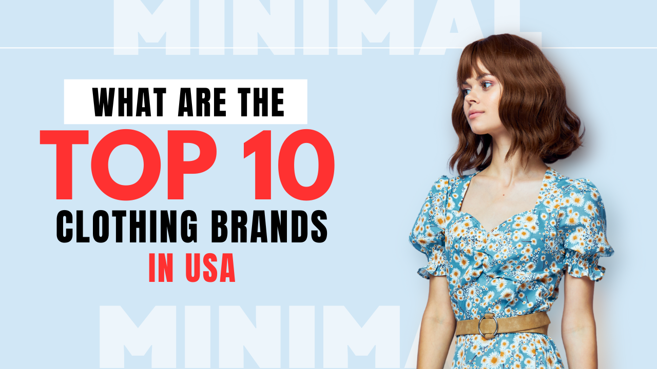 Top 10 Clothing Brands In USA